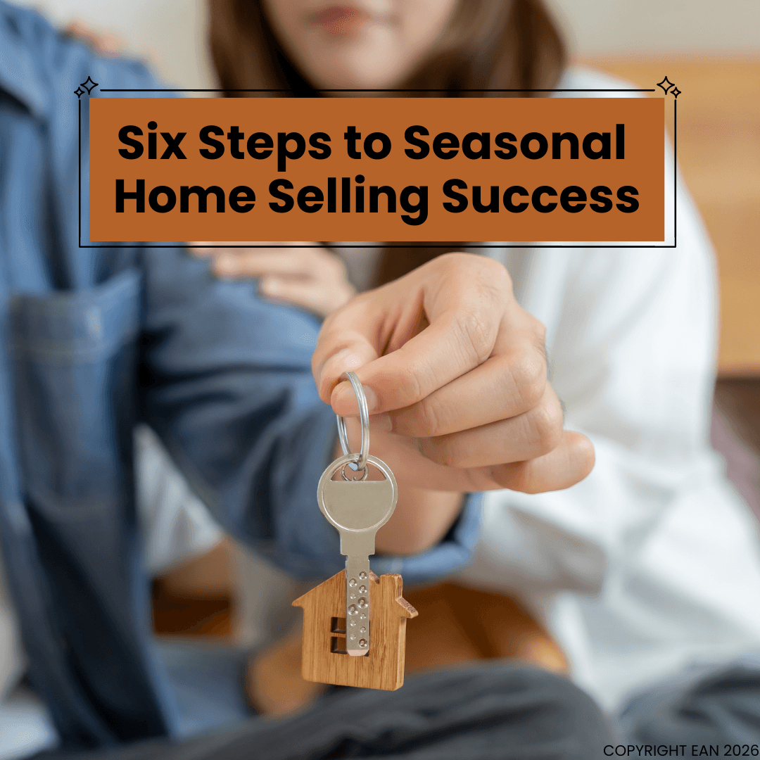 Six Steps to Seasonal Home Selling Success