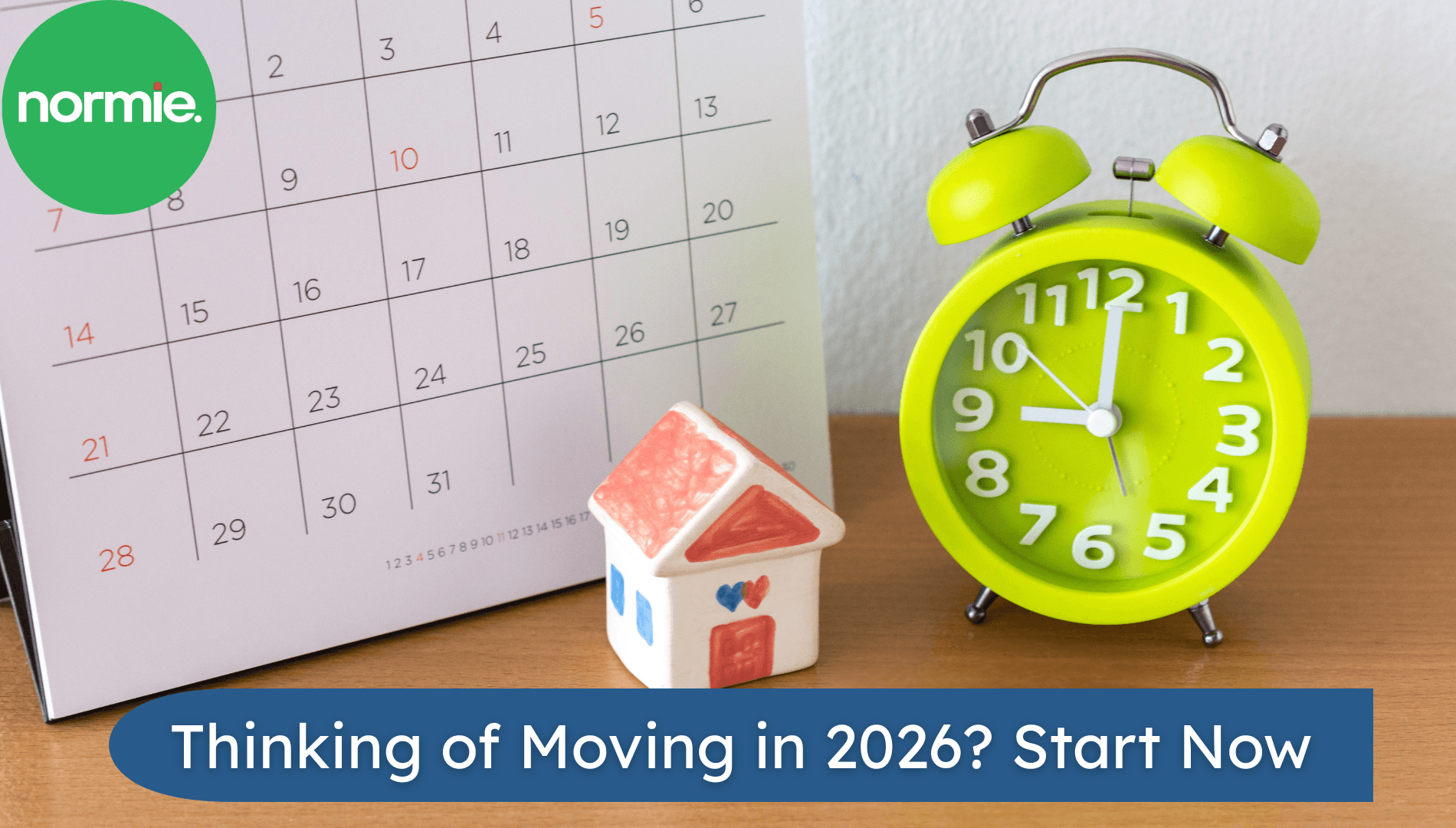 Thinking of Moving in 2026? Start Now