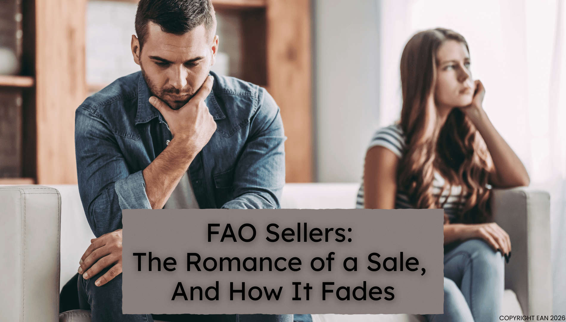 Sellers: The Romance of a Sale, And How It Fades